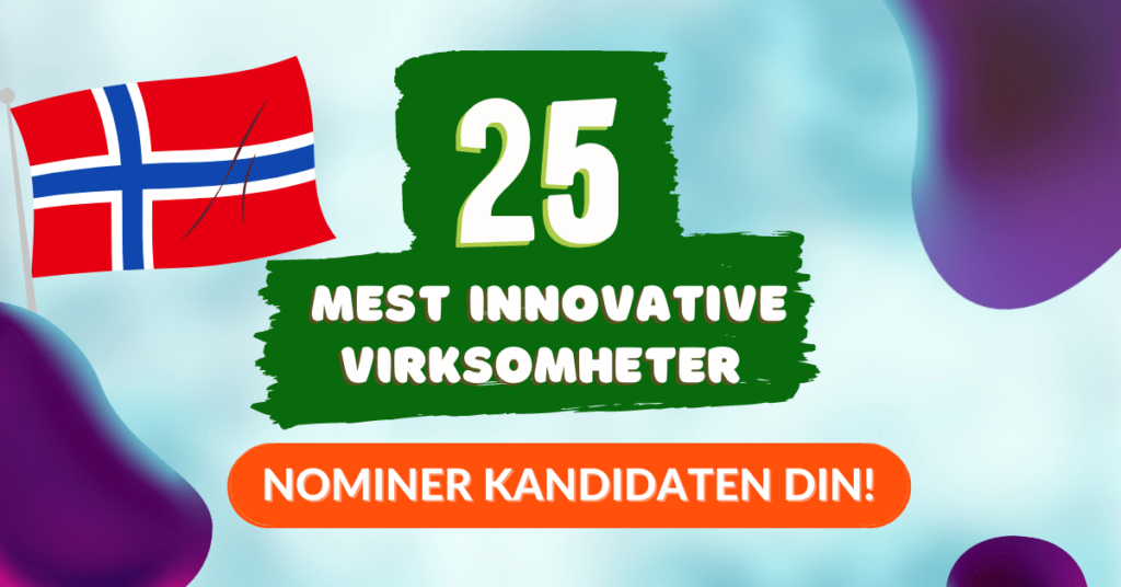 Norges Mest Innovative Virksomheter Skal Nok En Gang Kåres - Og Du Er ...